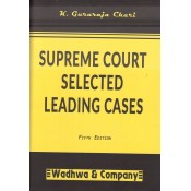 Wadhwa & Company's Supreme Court Selected Leading Cases [HB] by K. Gururaja Chari